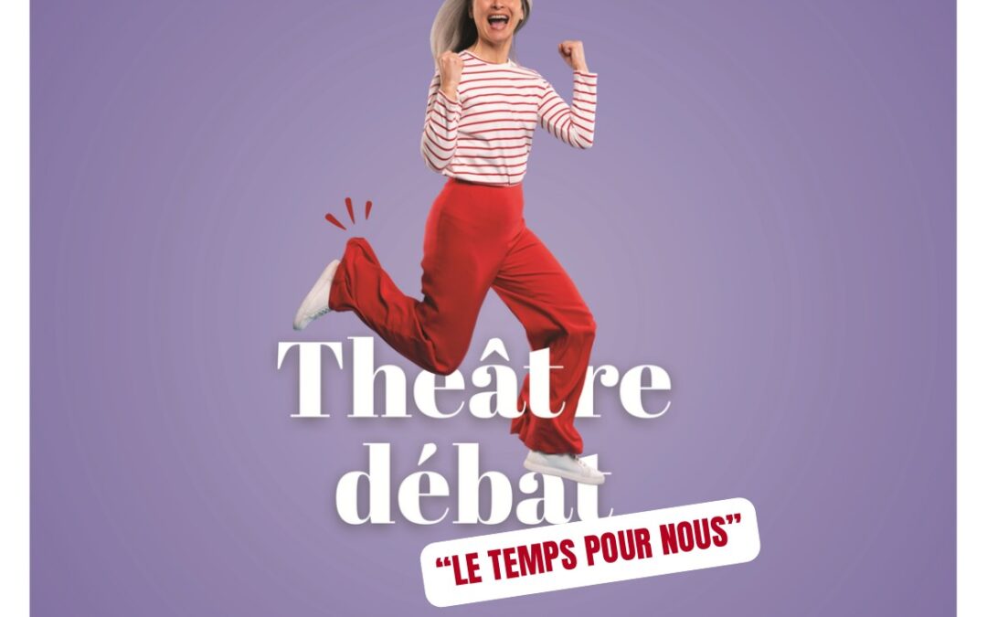 Théâtre-débat « Le temps pour nous » — vendredi 16 octobre à Crisolles